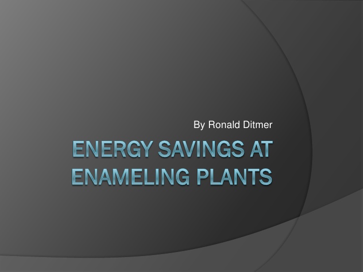 Energy savings at enameling plants